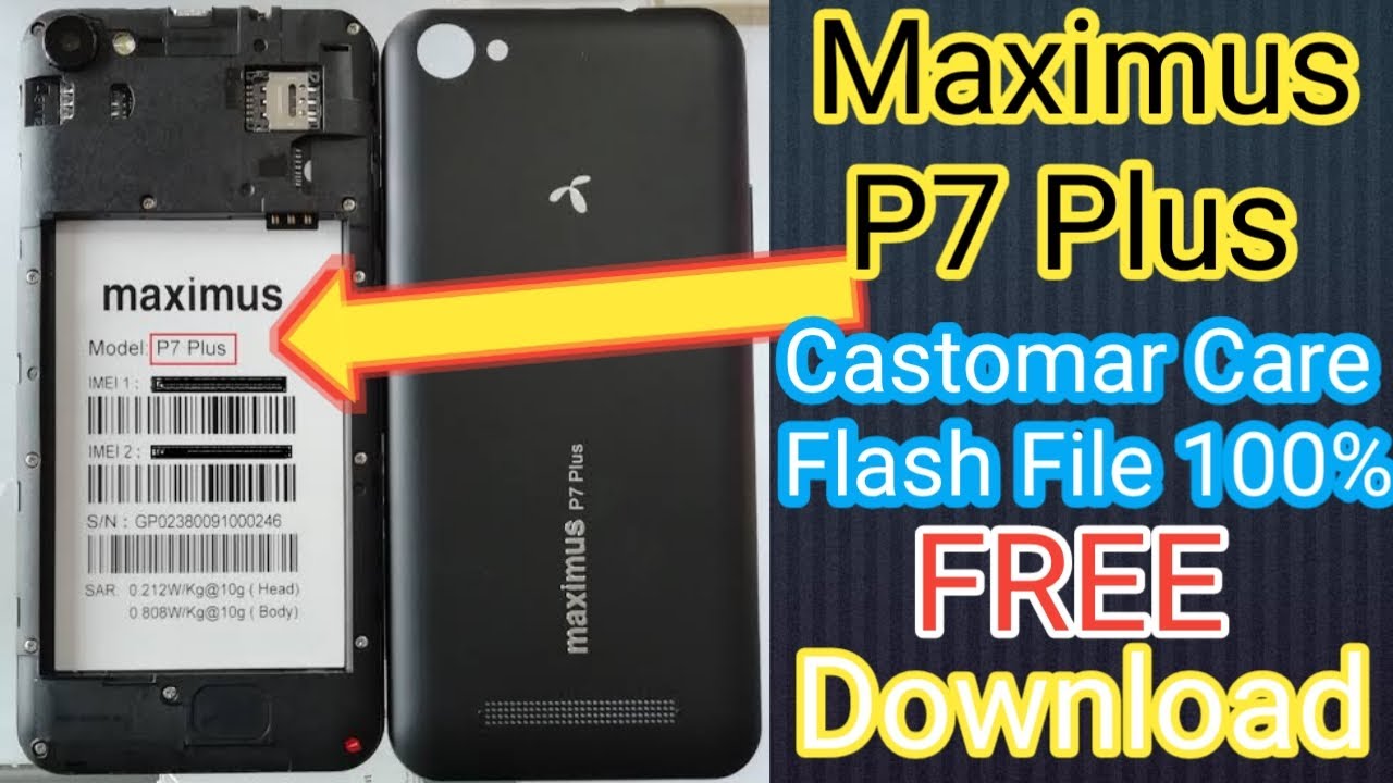 Maximus P7 Plus Customer Care Flash File 100% Tested & With Out Password - Free Download Naw