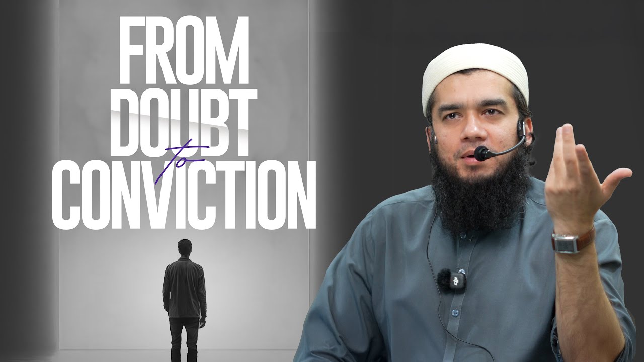 From Doubt to Conviction | WSG | Yasin Asad