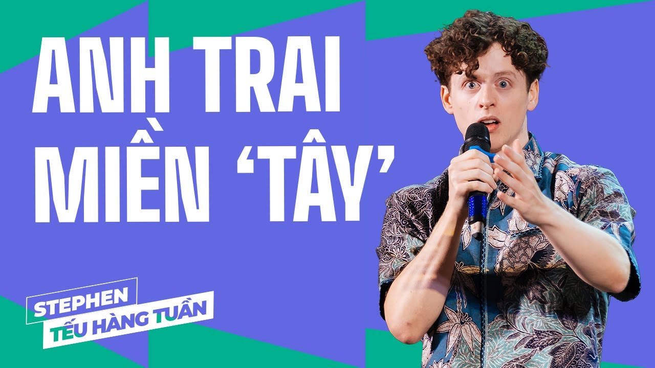 Anh Trai Miền 'Tây' - Stephen Turban (Vũ) Saigon Tếu | Hài Độc Thoại