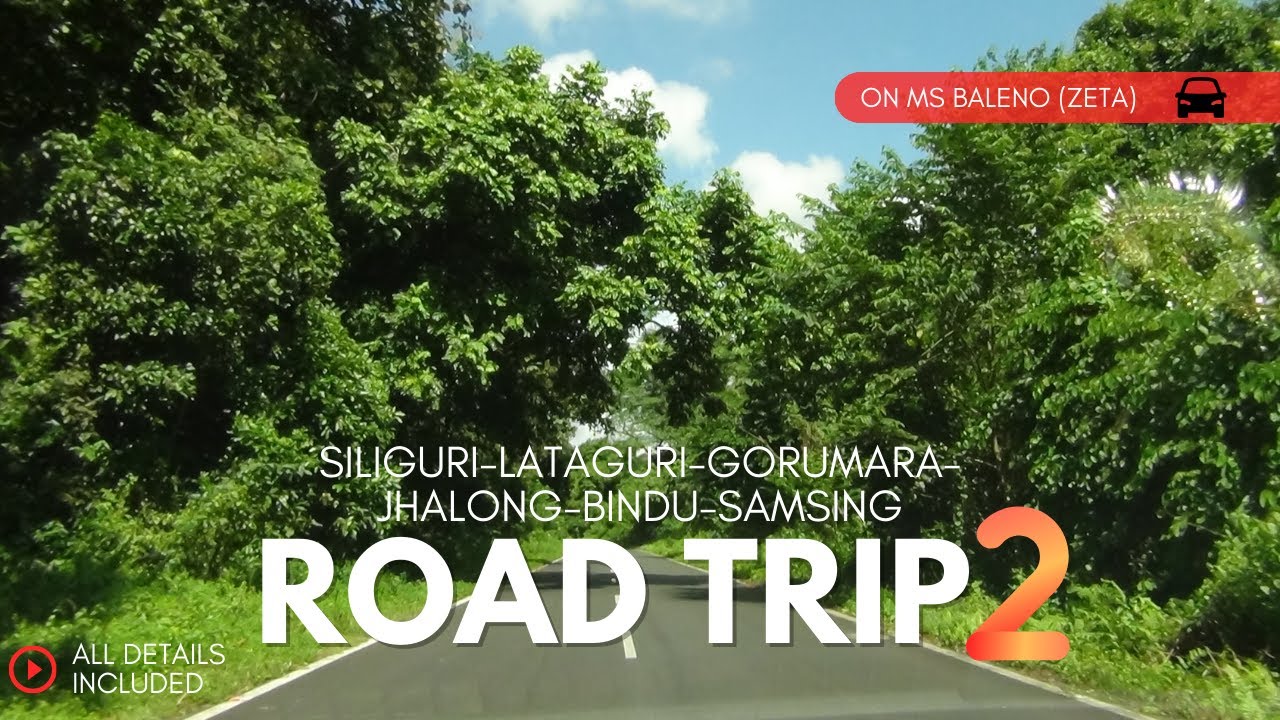 DOOARS TRIP | SILIGURI-LATAGURI-GORUMARA-SAMSING-BINDU-JHALONG | ROUTE, TOLLS INCLUDED