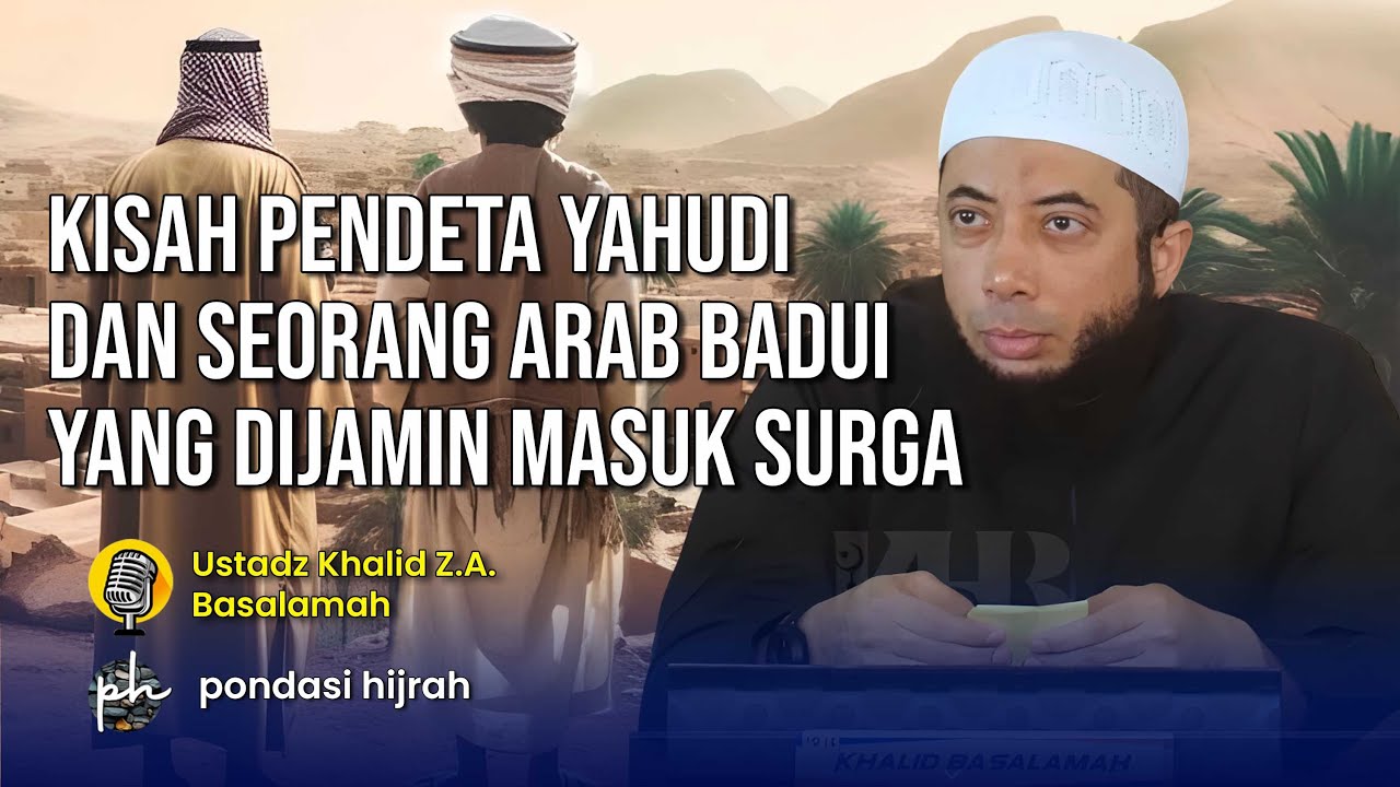 KISAH PENDETA YAHUDI DAN SEORANG ARAB BADUI YANG MENJADI PENGHUNI SURGA