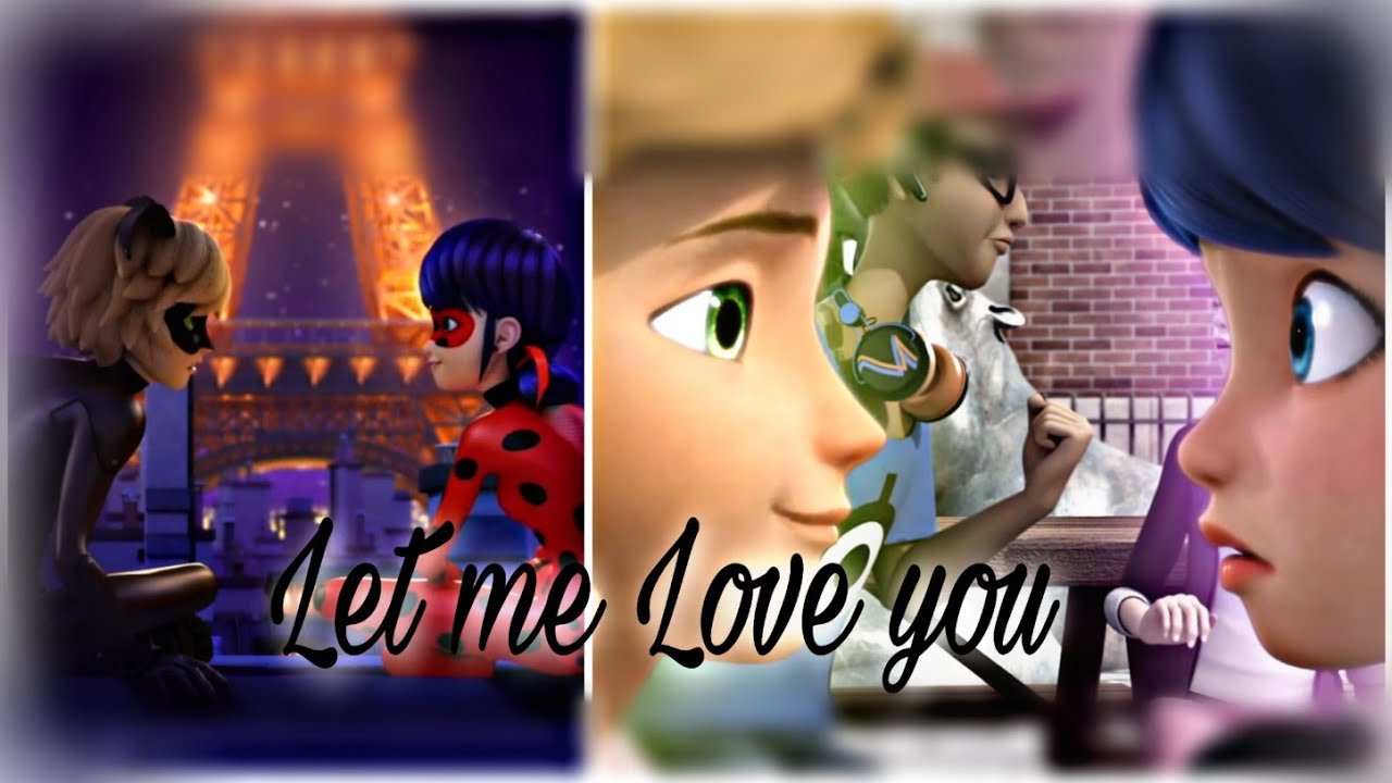 Let me Love you/Marinette  x Adrien/AMV (New York special)