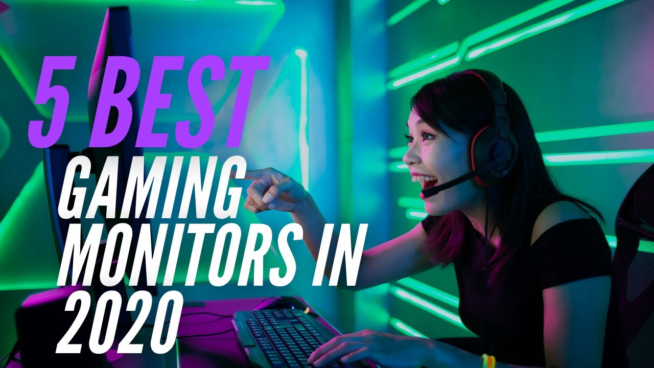 The 5 Best Gaming Monitors in 2020