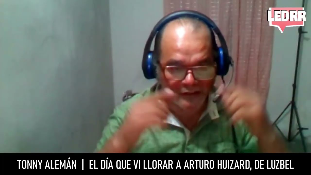 Tonny Alemán | El día que vi llorar a Arturo Huizar, de Luzbel