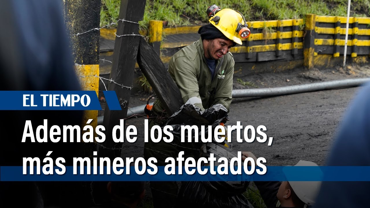 Explosi&oacute;n en mina deja 11 muertos y al menos otros 19 afectados | El Tiempo