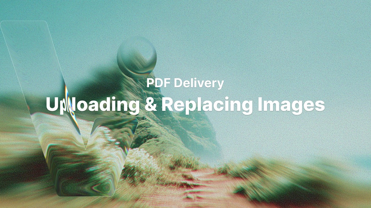 PDF Delivery Uploading & Replacing Images | ListingView PDF Delivery Tutorial