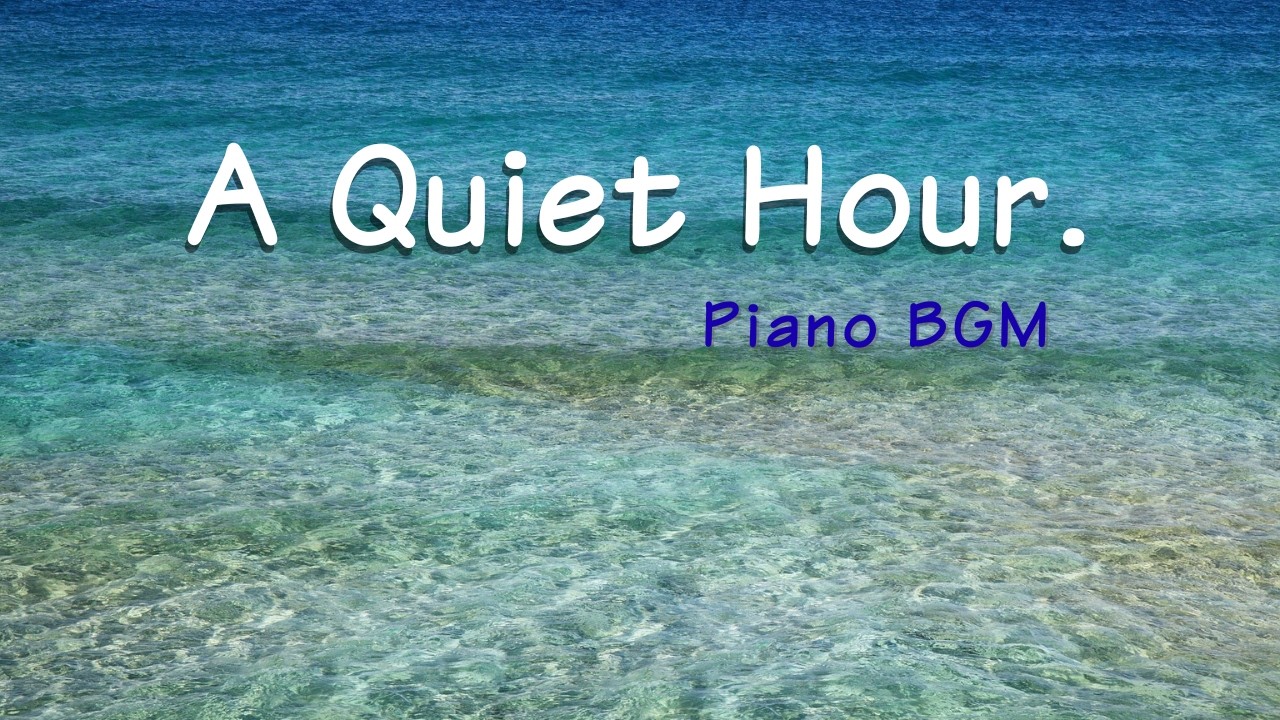 1 Hour of Doing Nothing | Blue Sea & Quiet Piano