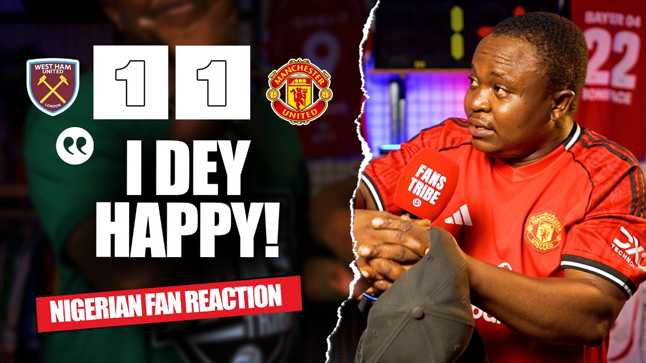 WEST HAM UNITED 1-1 MANCHESTER UNITED ( Henry - NIGERIAN FAN REACTION) - Premier League 2025/2026
