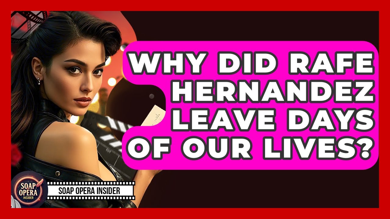 Why Did Rafe Hernandez Leave Days Of Our Lives? - Soap Opera Insider