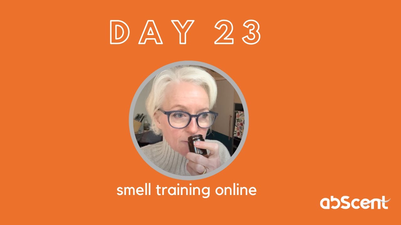 Day 23 - get your sense of smell back with smell training