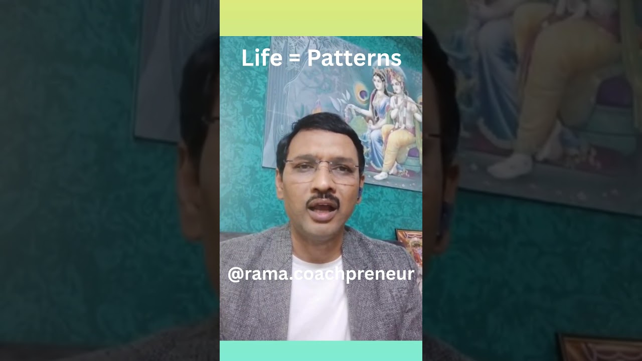 Life = Patterns | Are Patterns Blocking You? | Rama Tadepalli