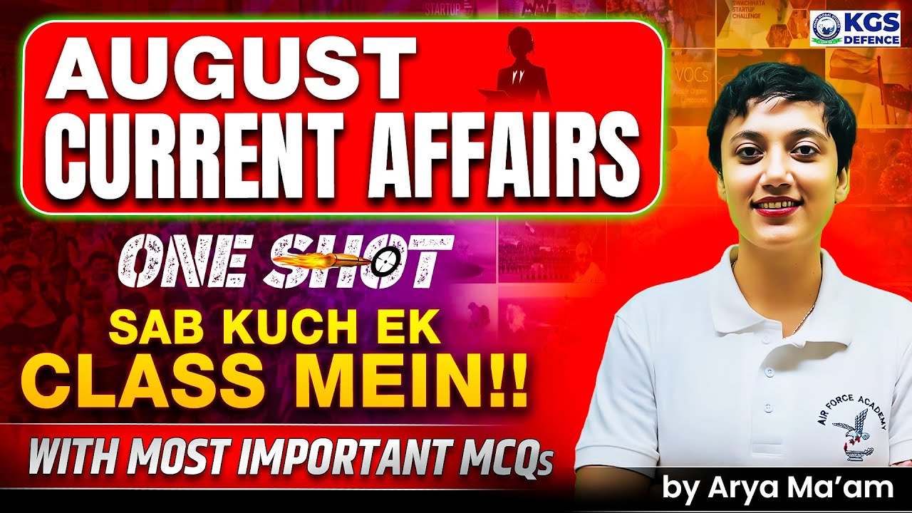 Monthly Current Affairs 2025 | August Current Affairs 2025 | Defence Current Affairs | Arya Mam KGS