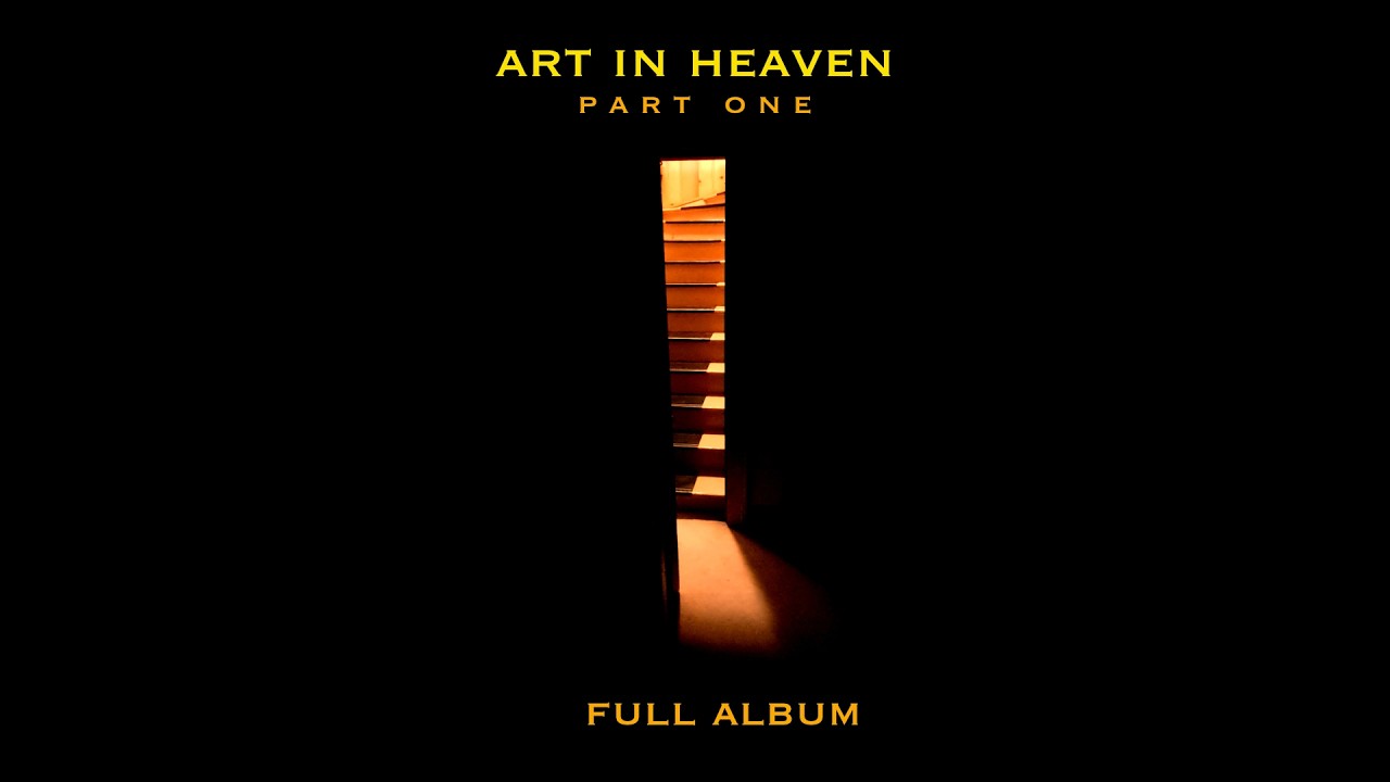 Art in Heaven Part 1 [Full 2026 Album] Cronkite Satellite