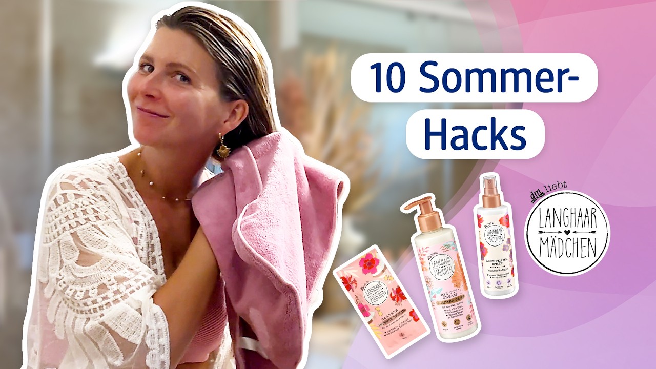 10 Sommer-Hacks für gesundes Haar | Langhaarmädchen ☀️
