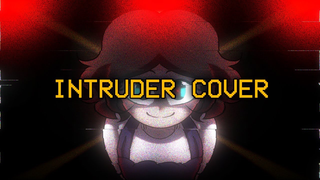 INTRUDER🌱COVER🌱REMASTERED