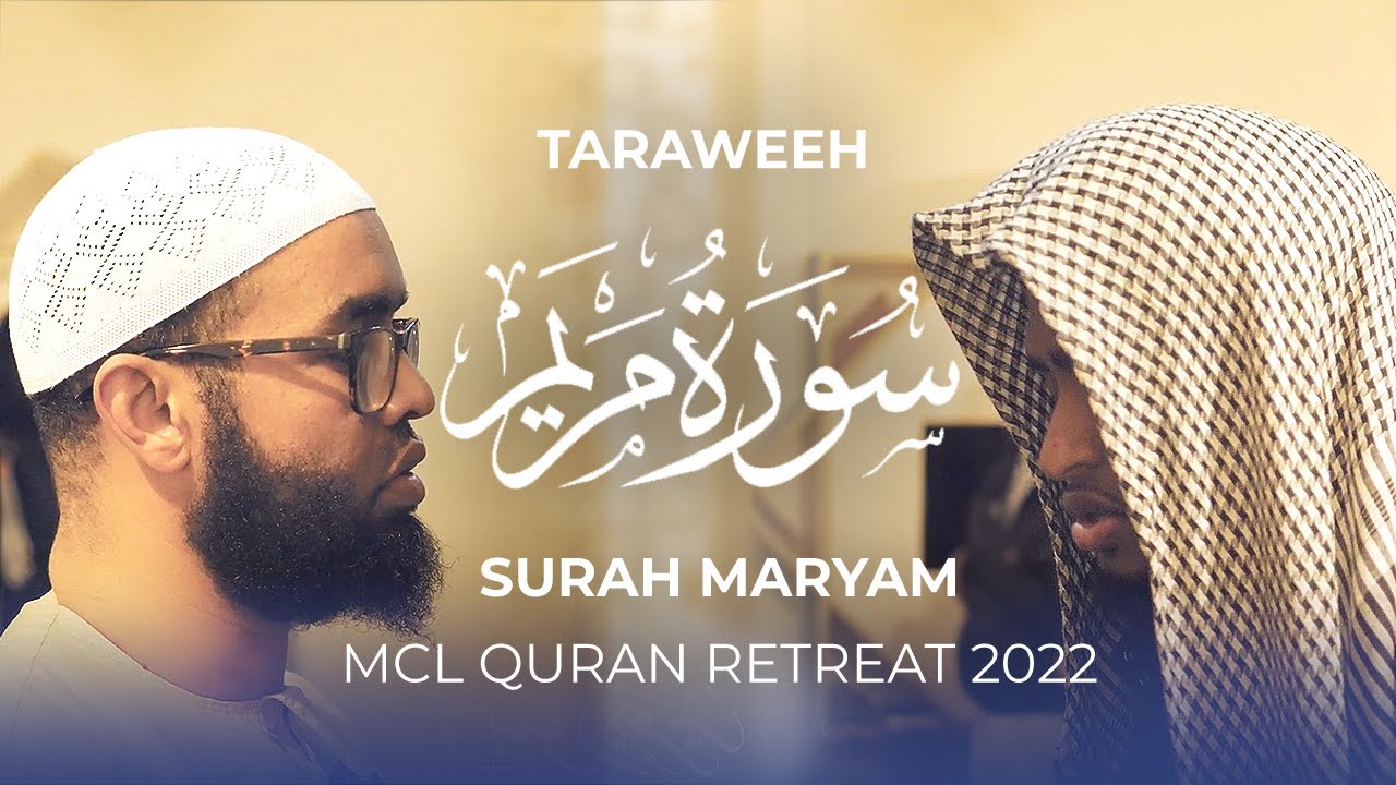 Surah Maryam | MCL Quran Retreat 2022