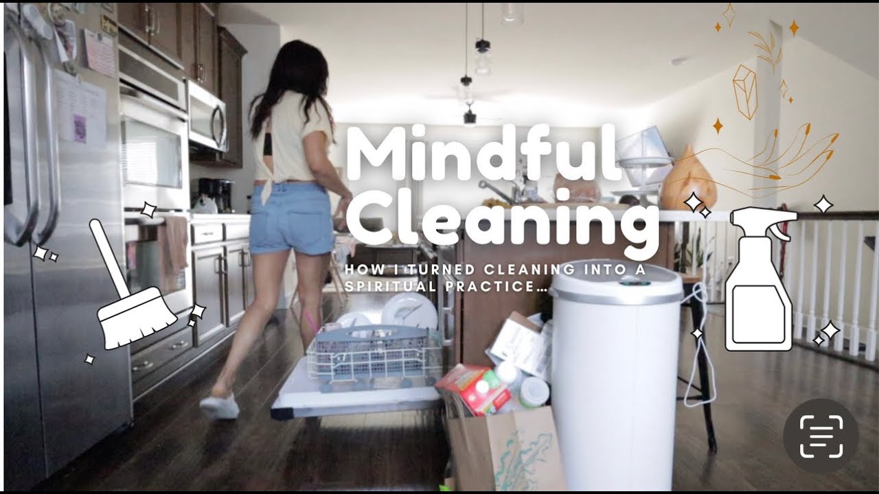 Mindful Cleaning 🧹 |  Turning My Boring Chores Into A Joyful Spiritual Practice | Mindfulness✨