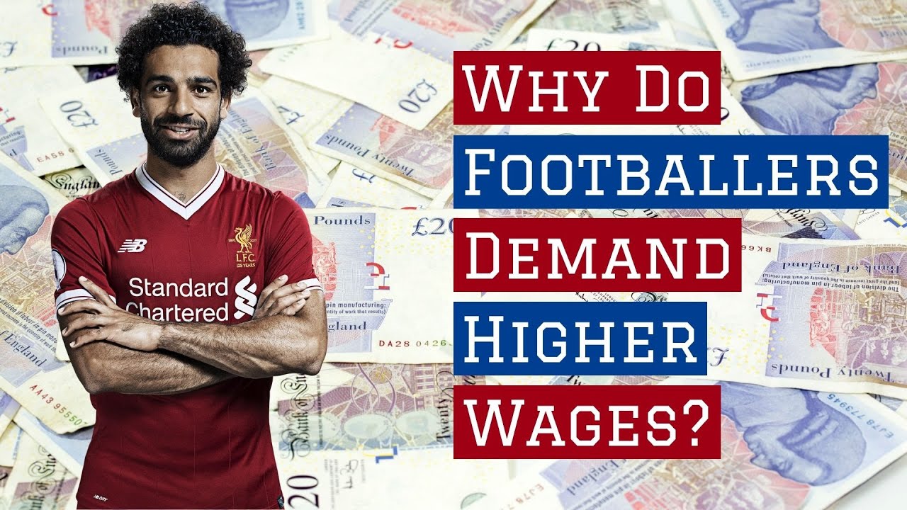 Why Footballers ACTUALLY Demand Higher Wages