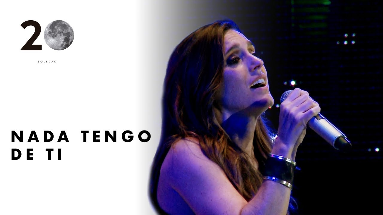 Soledad - Nada Tengo de Ti (En Vivo)