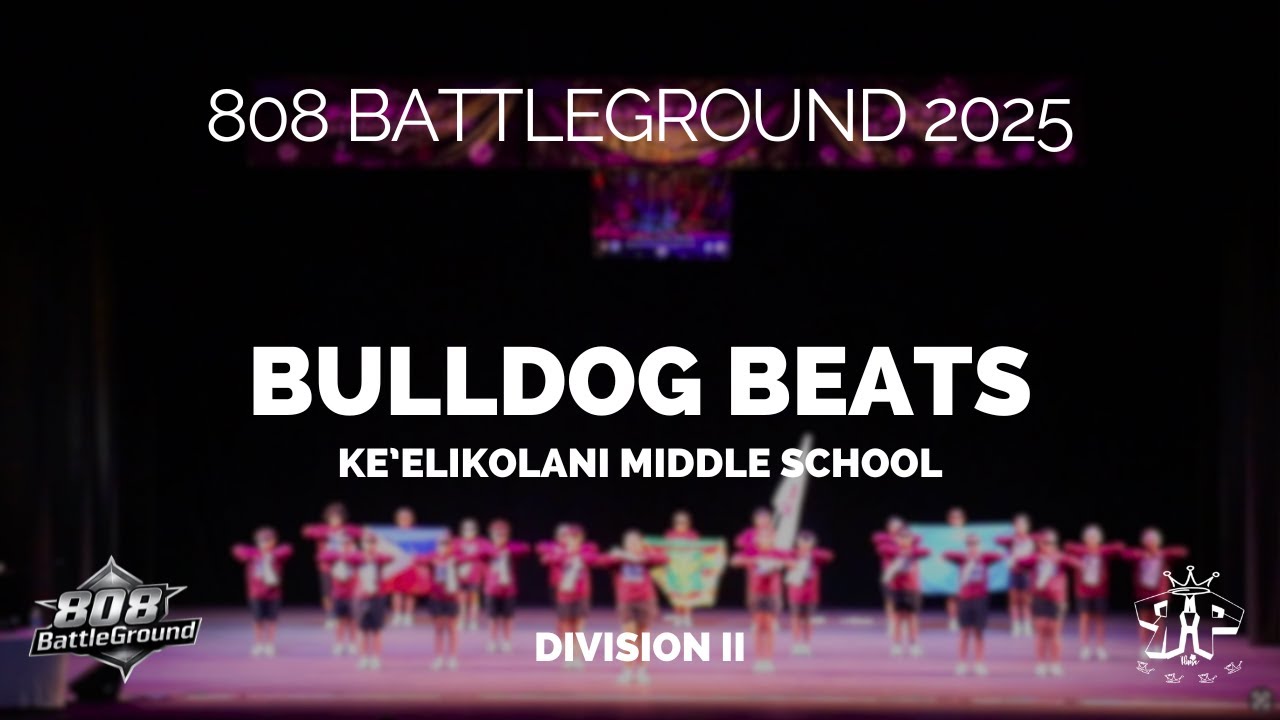 808 BATTLEGROUND 2025 [Division II] | Bulldog Beats - Ke’elikolani Middle School [1st Place]