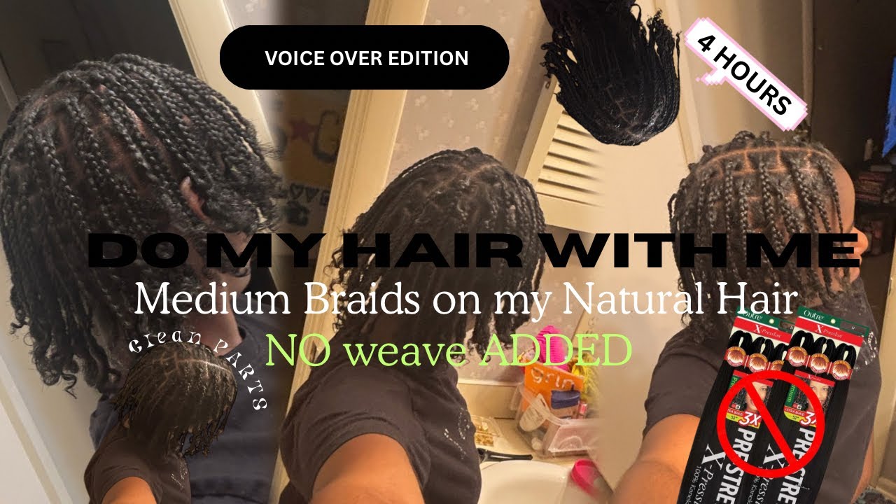 MEDIUM BRAIDS ON MY HAIR (No WeAvE ADDED!!) 