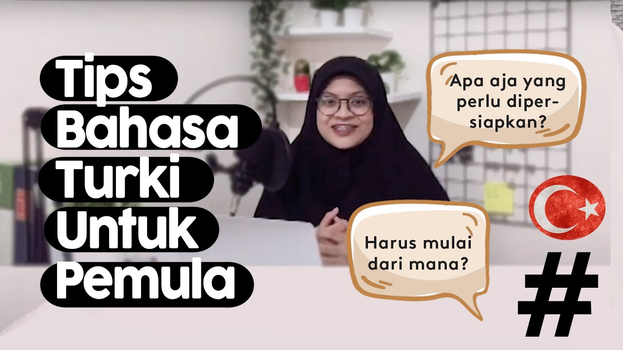 TIPS BELAJAR BAHASA TURKI UNTUK PEMULA