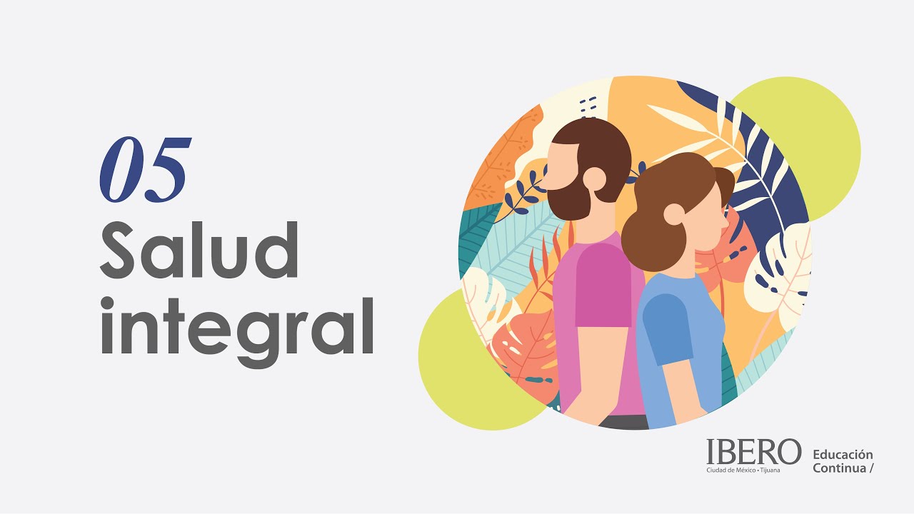 05: Salud integral