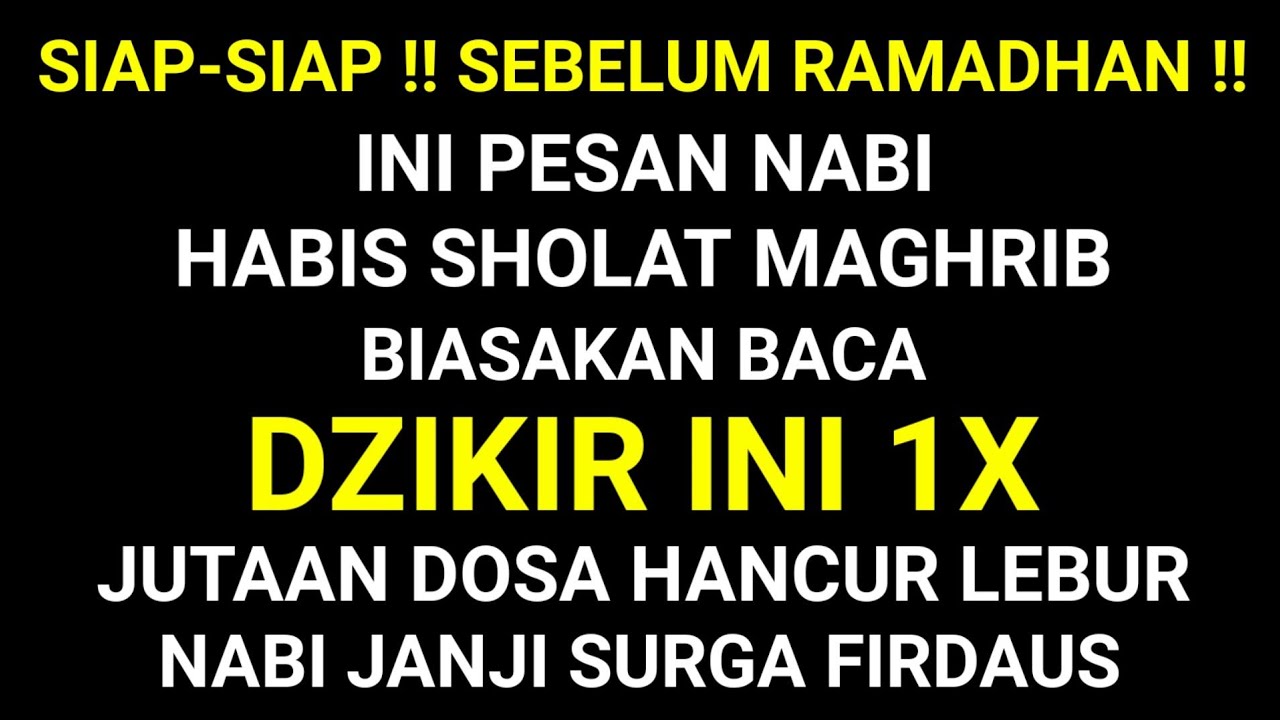 PESAN NABI‼️ Sebelum Ramadhan, Usia Tua Baca Dzikir Ini Setelah Maghrib, Neraka Diharamkan