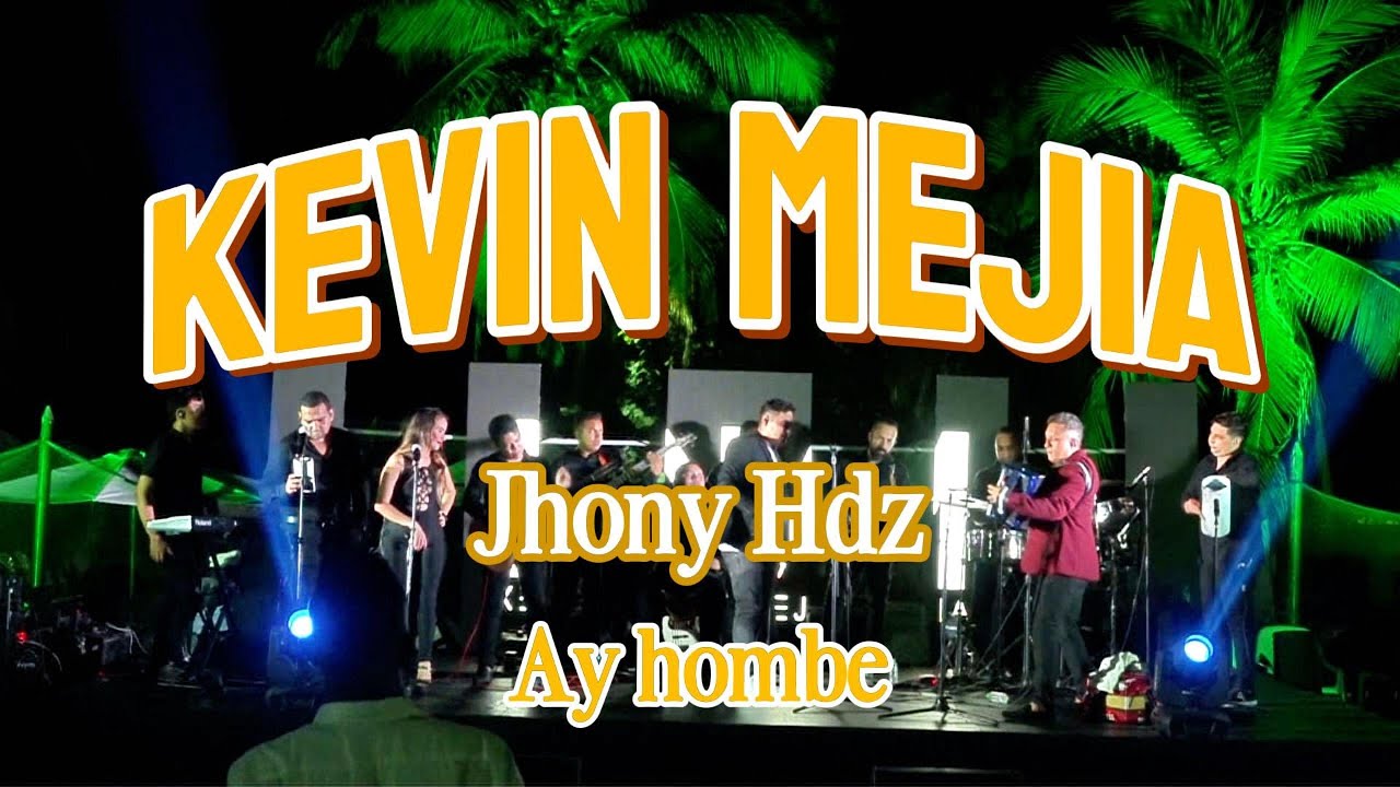 Ay hombe - Kevin Mejia