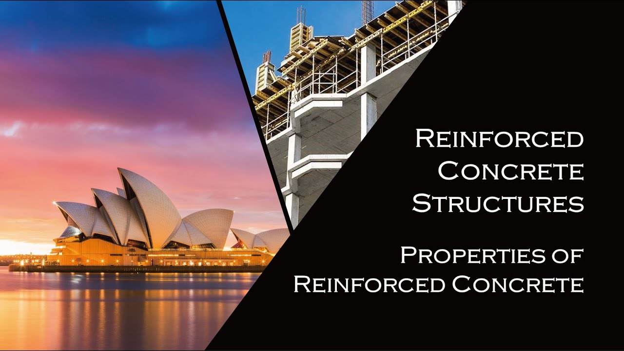 Reinforced Concrete Structures: Properties of Reinforced Concrete