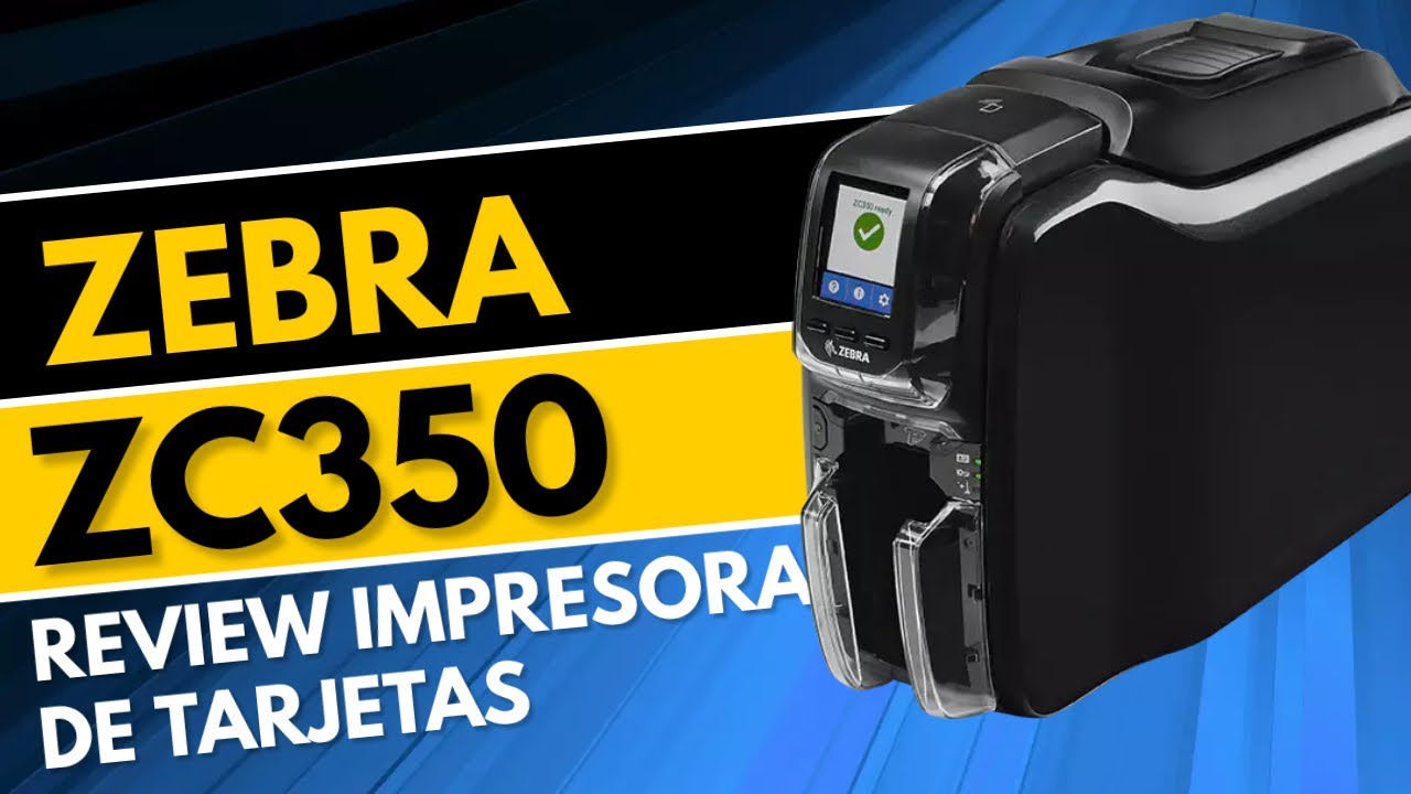 Zebra ZC350. Revisión a fondo de esta impresora de tarjetas.