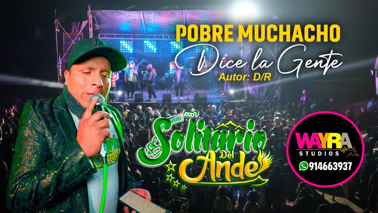 Solitario del Ande//31 ANIVERSARIO DE YURAGMARCA (Pobre Muchacho dice la Gente).