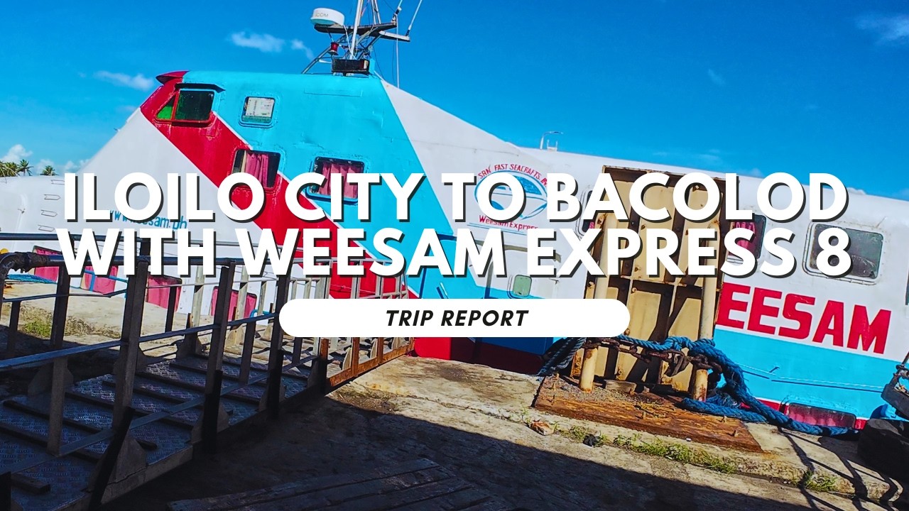 First Class Iloilo to Bacolod with Weesam Express 8 | Trip Report