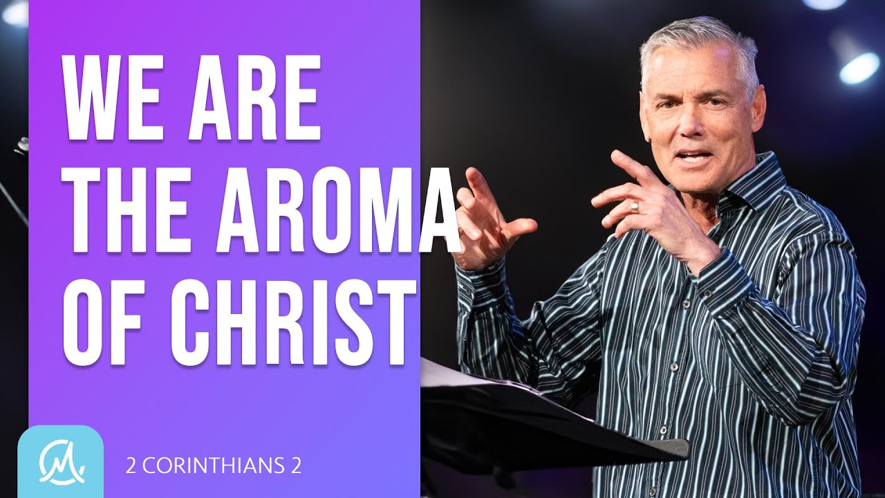 We Are The Aroma Of Christ . | Pastor Brian Bell