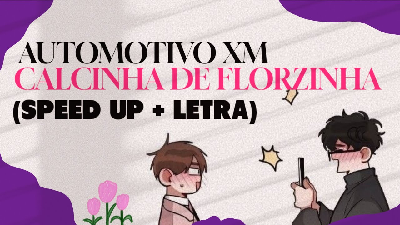 Automotivo XM, Calcinha de Florzinha (SPEED UP + LETRA)  (DJ Brunin xm, Bibi Babydoll)