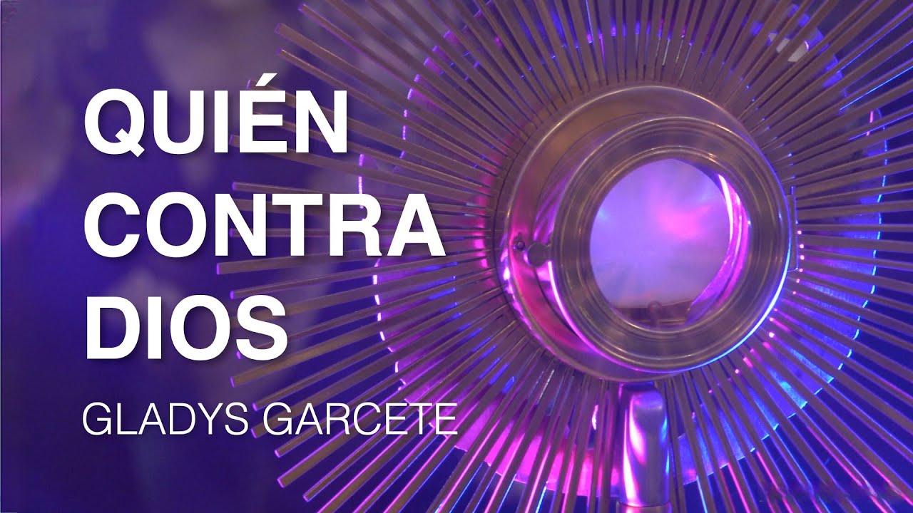 Quién contra Dios. Gladys Garcete. Música Católica