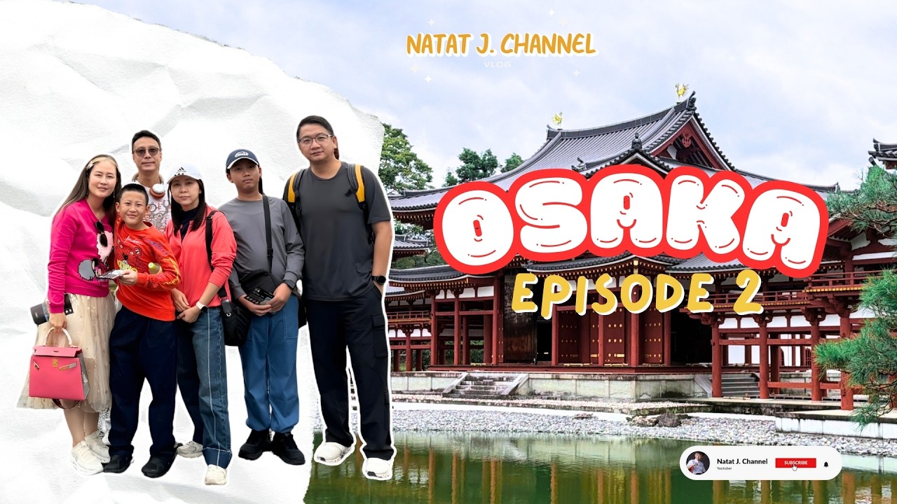 ทริป Osaka-Uji-Kyoto Oct 2025  EP2