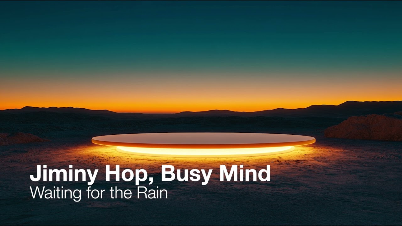 Jiminy Hop, Busy Mind - Waiting for the Rain