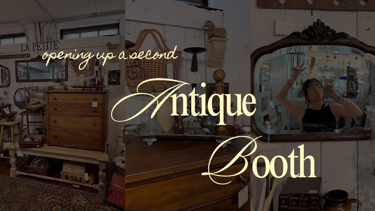 Vlog 02: Opening up a SECOND antique booth!