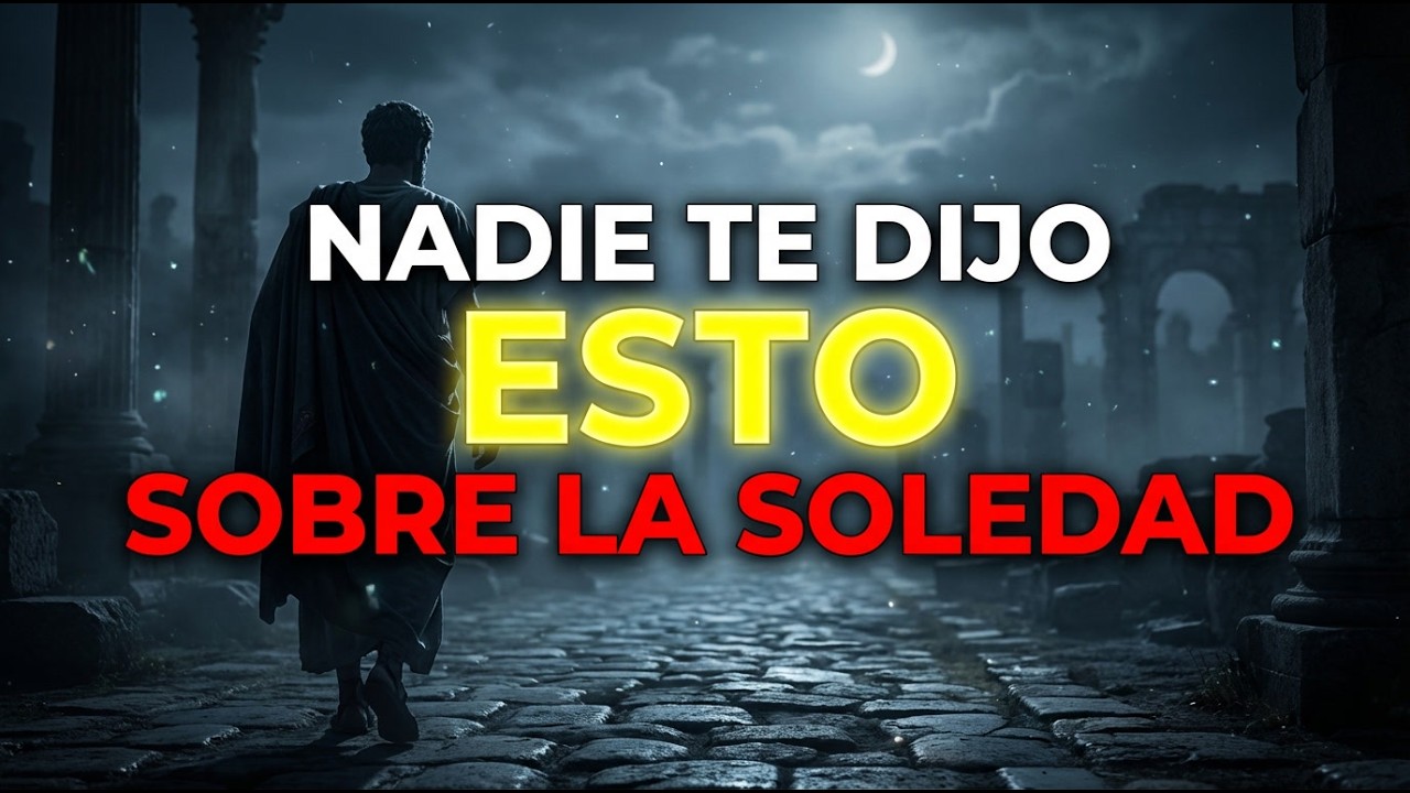 Aprende a Estar SOLO como los ESTOICOS (y deja de sufrir por la soledad)