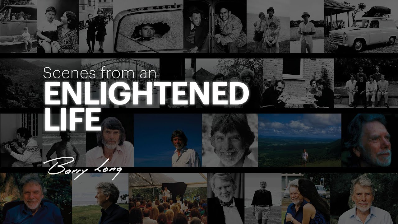 Scenes From An Enlightened Life | Barry Long
