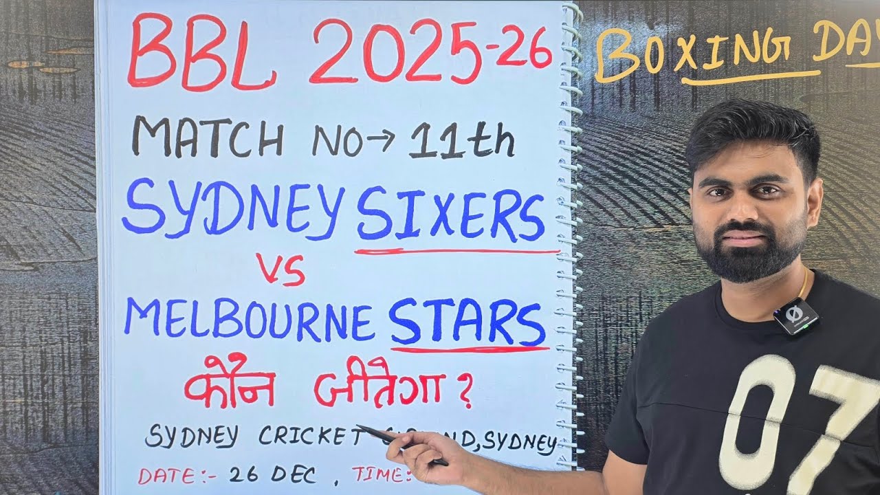 sydney sixers vs melbourne stars bbl 11th match prediction, six vs sta bbl today match prediction