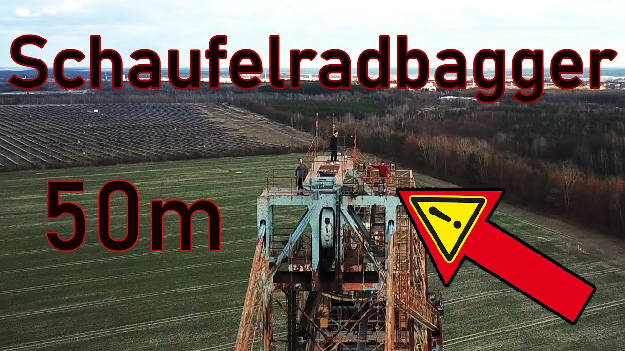 Klettern auf einen 50m hohen Schaufelradbagger | Lost Place