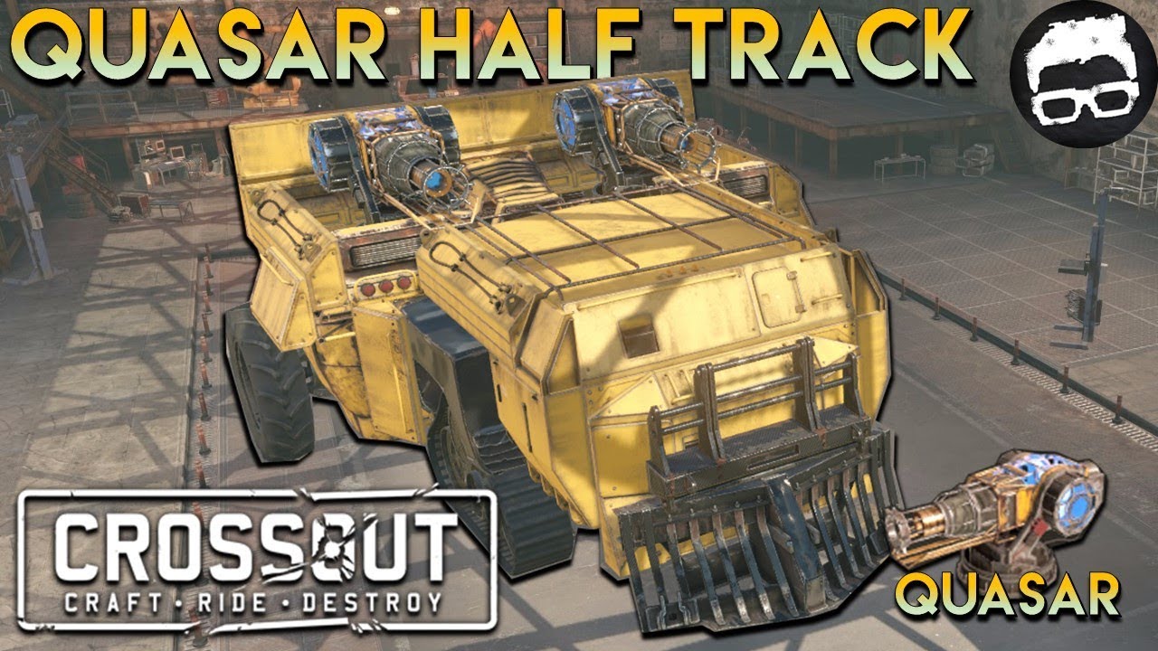 Crossout -- Quasar Half Track (Dawn's Children Builds) #67