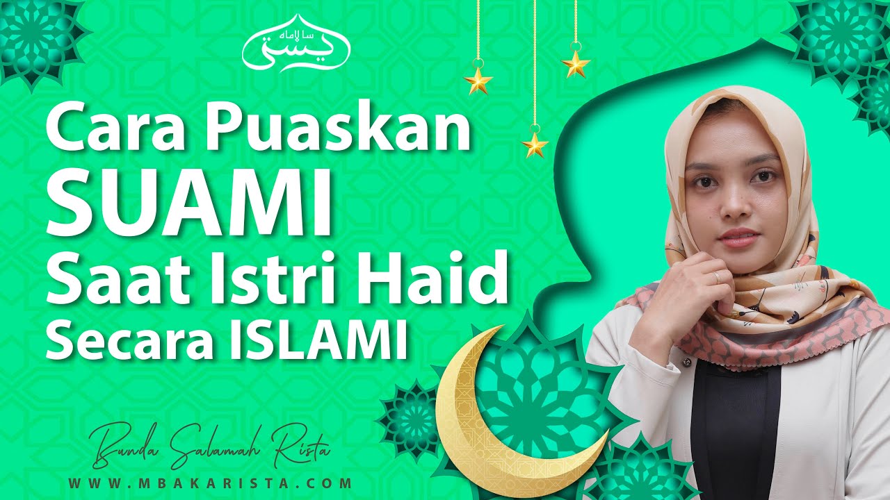 Cara Membuat Suami Bahagia Saat Lagi Halangan - Bunda Salamah Rista