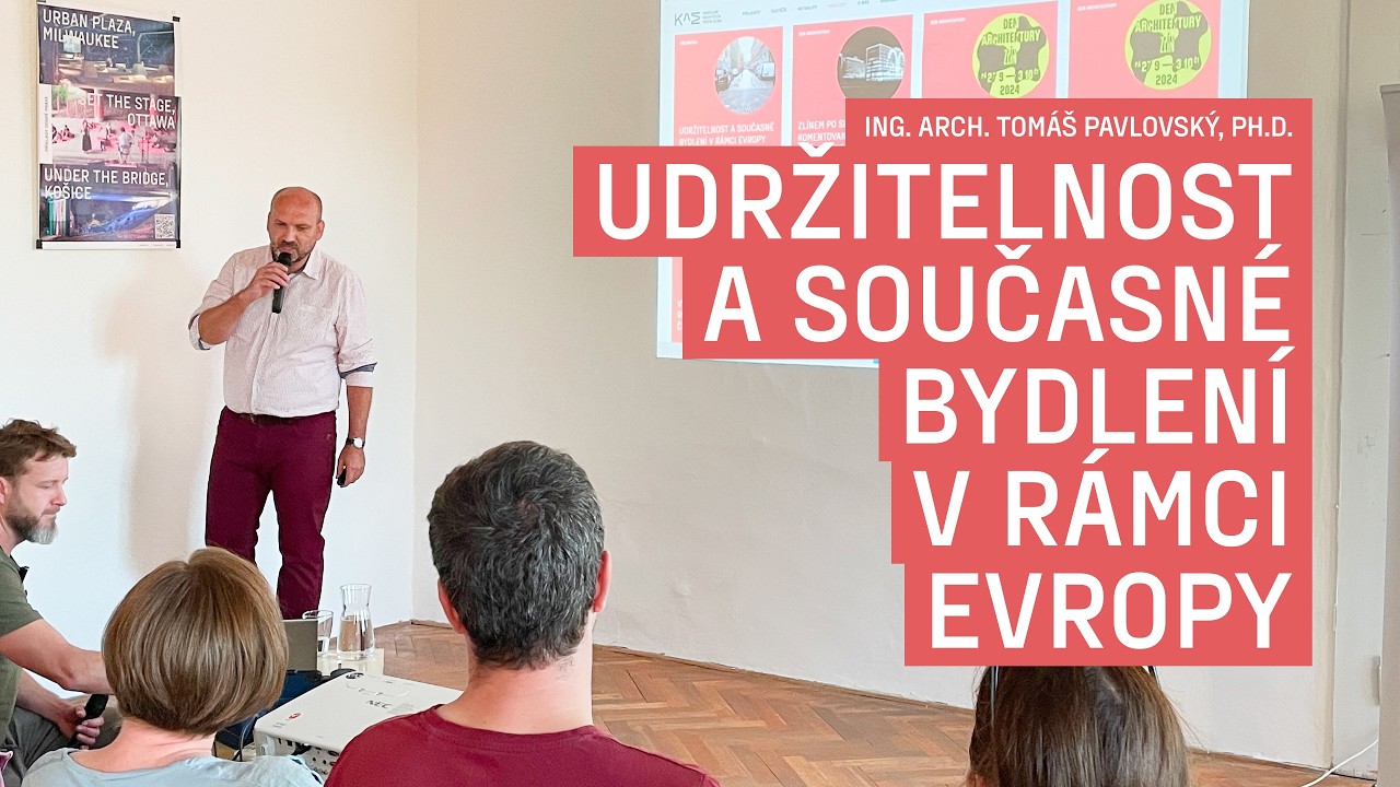 Přednáška Udržitelnost a současné bydlení v rámci Evropy