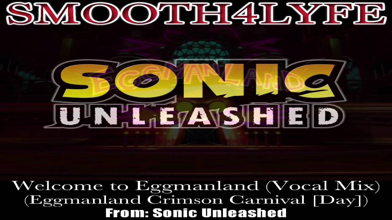 Smooth4Lyfe - Welcome to Eggmanland (Sonic Unleashed)