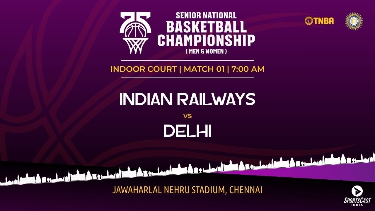 M1 | INDIAN RAILWAYS VS DELHI | WOMEN | 75TH SENIOR NATIONALS BASKETBALL CHAMPIONSHIP