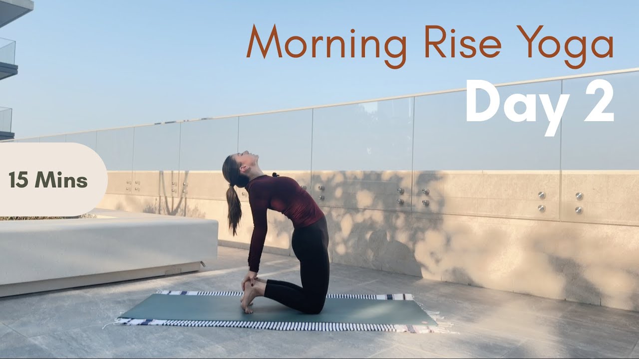 Day 2: Daily Morning Rise Yoga | 21 Day Challenge | 15 MINS