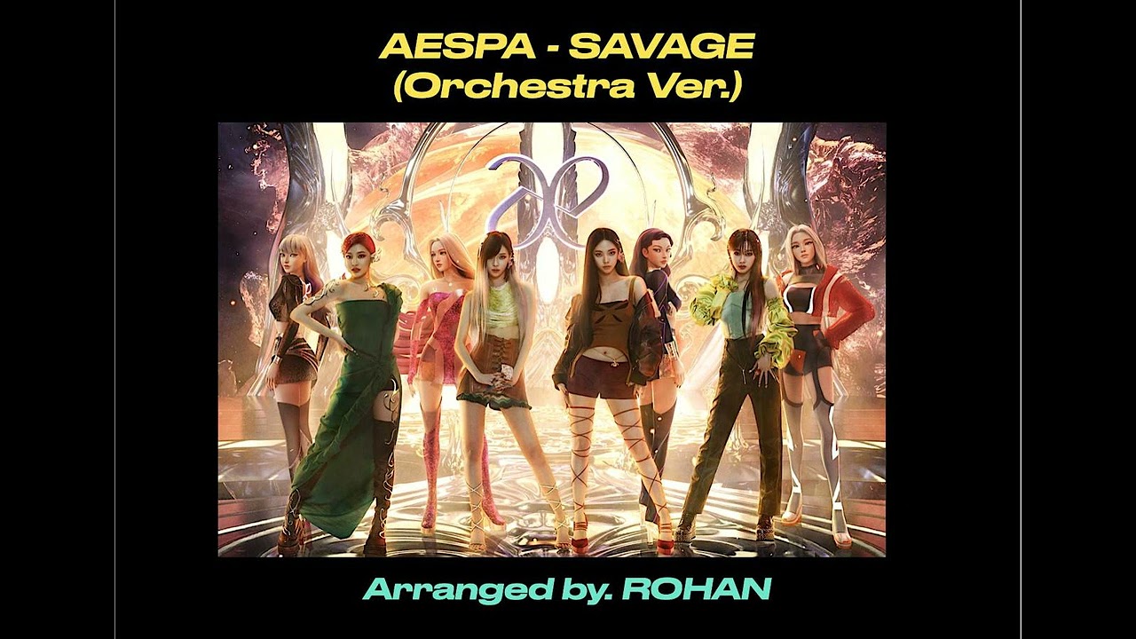 Aespa - SAVAGE for Orchestra ver.  /  SAVAGE Orchestra (Arr by. ROHAN)
